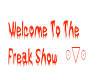Welcome to the freakshow