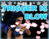 blowing kiss trigger
