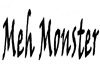 Meh Monster