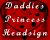 Daddies Princess Headsig