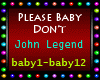 Pls Baby Dont -J. Legend
