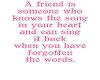 A FRIEND IS SOMEONE-