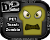 [D2] Toast: Zombie