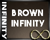 BROWN INFINITY