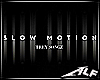 [Alf] Slow Motion 