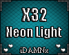 ❤ X32 >Neon Light<
