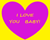 I Love you Baby!