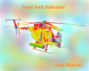 Tropic Funk Helicopter