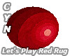 Lets Play Red Rug