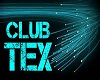 ~CLUB TEX~