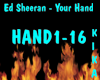 Ed Sheeran - Your Hand
