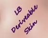 LB  Deriveable Skin