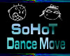 (T)~SoHoT Dance Move~