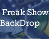 [BRM]Freak Show BackDrop