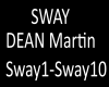 B.F Sway Dean Martin