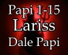 Lariss- Dale Papi