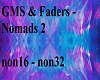 GMS & Faders - Nomads 2