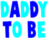Daddy to be