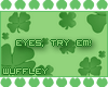 !Wuf! IrishLuck Eyes -F-