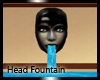 ! Head Fountain