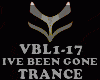 TRANCE-IVE BEEN GONE