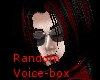 VERY Random Voice Box