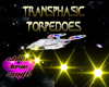 Transphasic Torpedoes