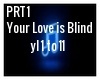YOUR LOVE IS BLIND