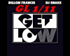 Get Low DILLON F DJSNAKE