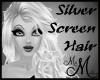 MM~ Silver Screen Hair