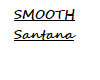 Smooth  ~ Santana