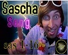 Der Sascha "Song"