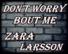 ZaraLarsson -Don't Worry