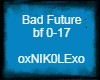 [N] Bad Future
