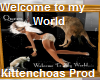 Welcome to my world...