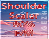 G| Shoulder Scaler 80%