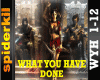 What you have done