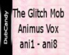 DC GlitchMob-AnimusVoxP1
