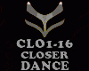 DANCE - CLOSER