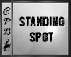 Standing Spot