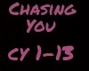 Chasing You