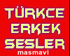 TURKCE ERKEK SESLER
