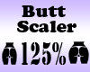 Butt Scaler 125%