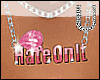 !Un! Hate On It !