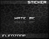 Sticker- Hate Me