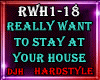 Really Want Stay Ur Hous