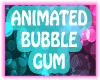 Animated Bubble Gum