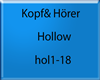 HOLLOW - KOPF & HÖRER