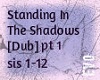 Standing [Dub] pt1 