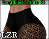 Long Black Pants *RL